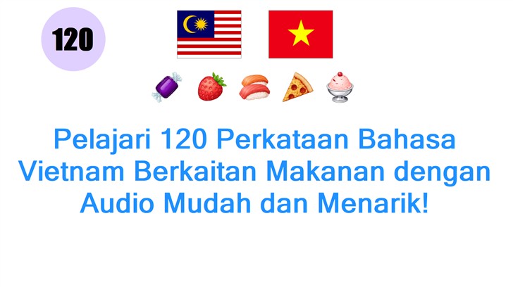 Pelajari 120 Perkataan Bahasa Vietnam Berkaitan Makanan dengan Audio Mudah dan Menarik!